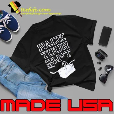 Pack your shit inone shirt