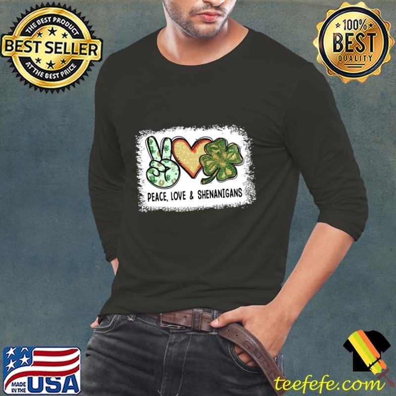 Peace Love Shenanigans St Patrick's Day T-Shirt Long Sleeve Tee Peace Love Shenanigans St Patrick's Day T-Shirt Long Sleeve Tee