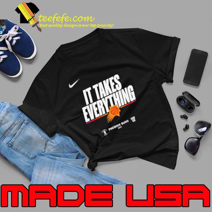 Phoenix Suns 2024 NBA Playoffs it takes everything shirt