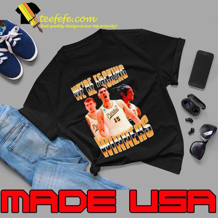 Purdue Boilermakers we’re fucking winners shirt Purdue Boilermakers we’re fucking winners shirt