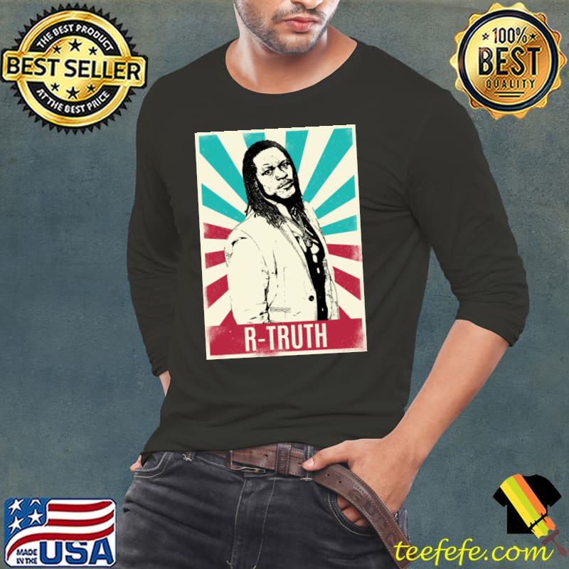 R-truth American professional wrestler and rapper T-Shirt R-truth American professional wrestler and rapper T-Shirt