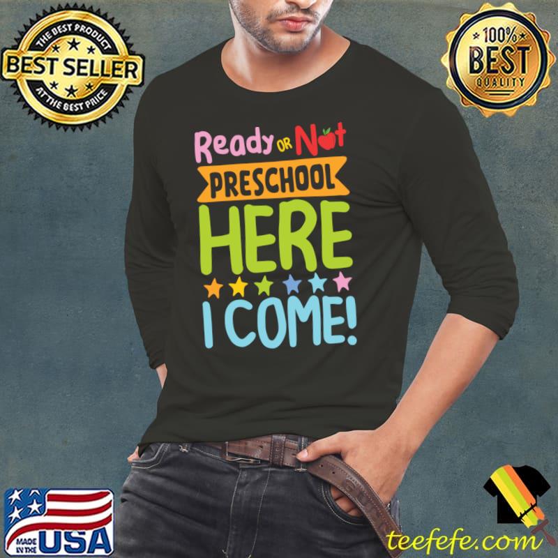 Ready or Not Preschool Here I Come Stars T-Shirt Long Sleeve Tee Ready or Not Preschool Here I Come Stars T-Shirt Long Sleeve Tee