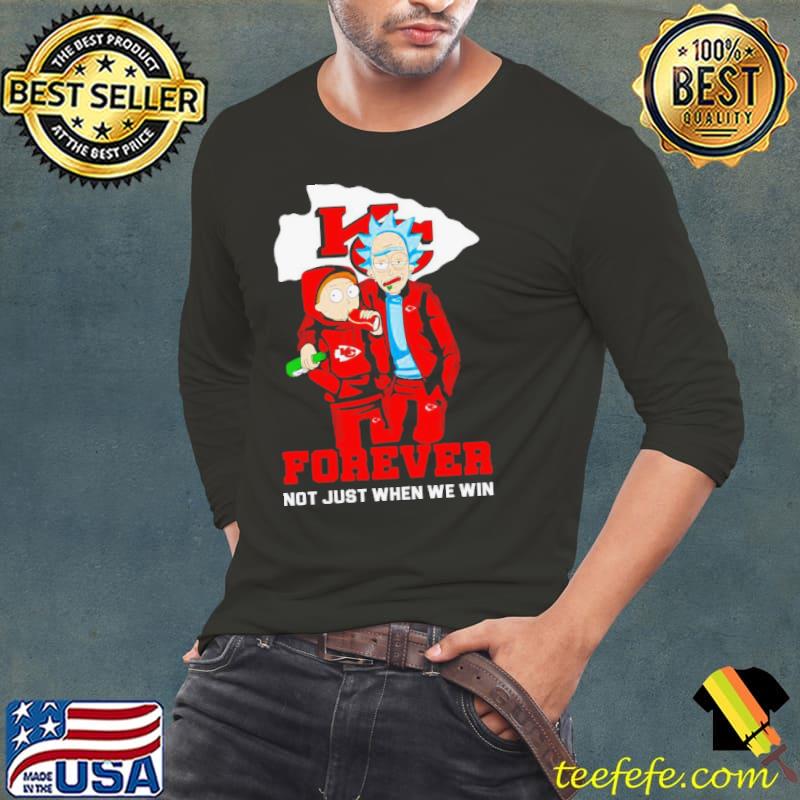 Rick and Morty Kansas City Chiefs forever not just when we win s Long Sleeve Tee Rick and Morty Kansas City Chiefs forever not just when we win s Long Sleeve Tee