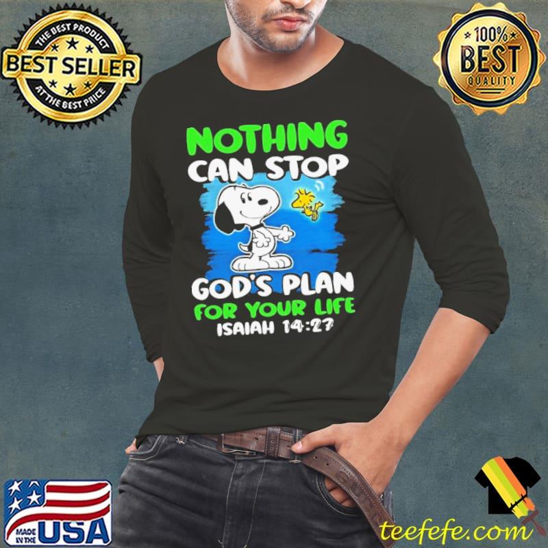 Snoopy Nothing Can Stop God’s Plan For Your Life s Long Sleeve Tee Snoopy Nothing Can Stop God’s Plan For Your Life s Long Sleeve Tee