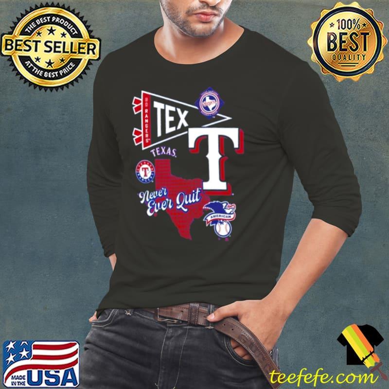 Texas Rangers Split Zone Never Ever Quit Shirt Texas Rangers Split Zone Never Ever Quit Shirt