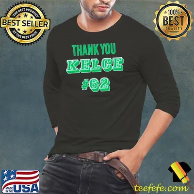 Thank You Kelce 62 Philadelphia Eagles Football Player shirt