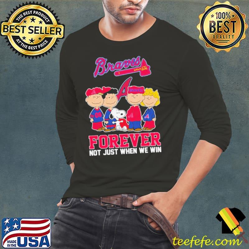 The Peanuts Movie Characters Atlanta Braves Baseball Forever Not Just When We Win Shirt Long Sleeve Tee The Peanuts Movie Characters Atlanta Braves Baseball Forever Not Just When We Win Shirt Long Sleeve Tee