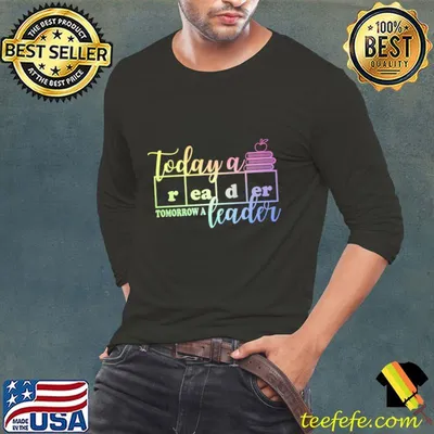 Today a Reader Tomorrow a Leader T-Shirt