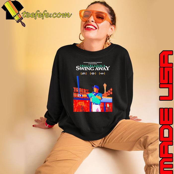 Trillblazin’s swing away s Sweatshirt Trillblazin’s swing away s Sweatshirt