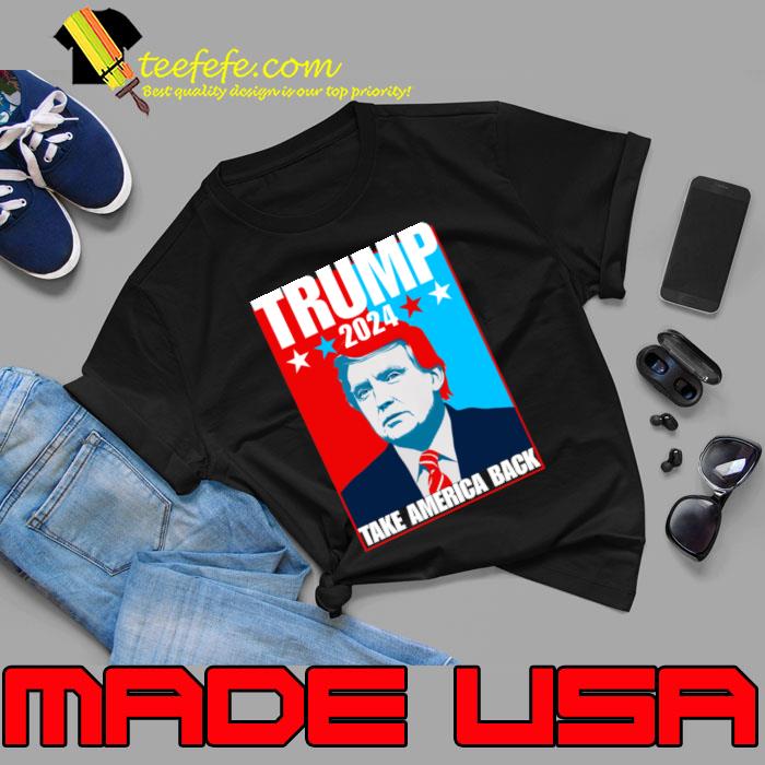 Trump 2024 take america back star election T-Shirt Unisex Trump 2024 take america back star election T-Shirt Unisex