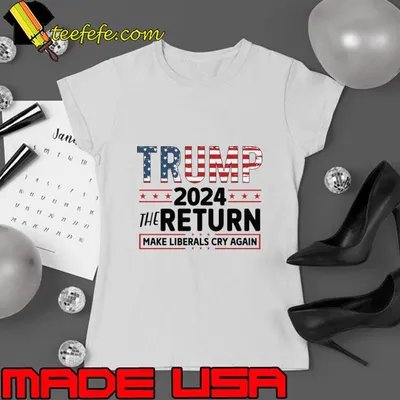 Trump 2024 USa flag Make Liberals Cry Again T-Shirt