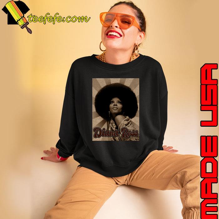 Vintage Diana Ross American singer and actress T-Shirt Sweatshirt Vintage Diana Ross American singer and actress T-Shirt Sweatshirt