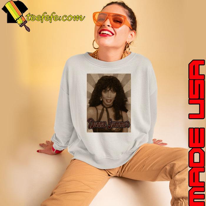Vintage Donna Summer American singer songwriter T-Shirt Sweatshirt Vintage Donna Summer American singer songwriter T-Shirt Sweatshirt
