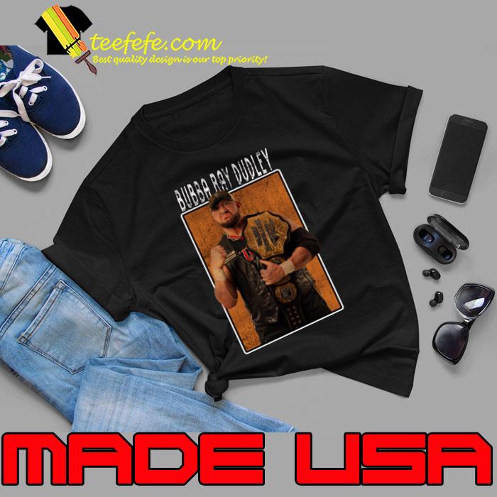 Vintage Wwe Bubba Ray Dudley American professional wrestler currently T-Shirt Unisex Vintage Wwe Bubba Ray Dudley American professional wrestler currently T-Shirt Unisex