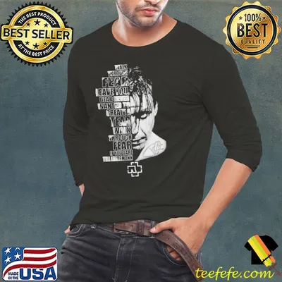 Walk Through Fear Leave You, Dear Never Wanted To Create A Tear Walk Through Fear If You Dare Till Lindemann Signature Shirt