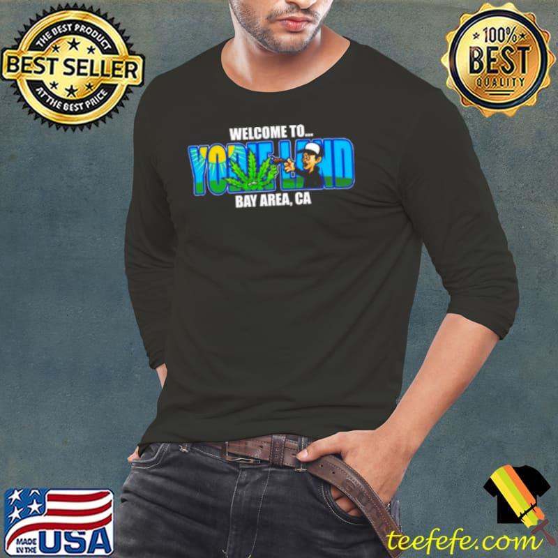 Welcome To Yodieland Bay Area Ca Logo shirt