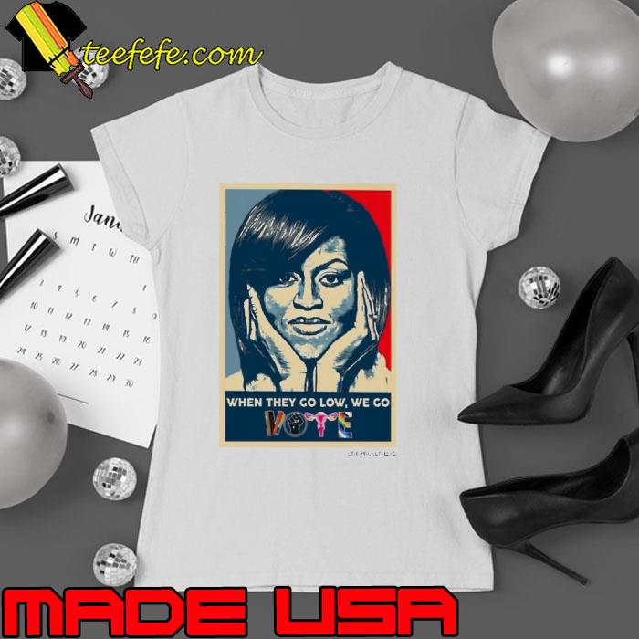 When They Go Low We Go Vote Feminism Lgbt Retro s Ladies tee When They Go Low We Go Vote Feminism Lgbt Retro s Ladies tee