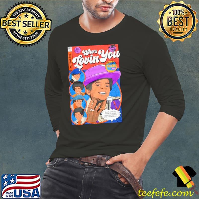 Who’s loving you ’69 shirt