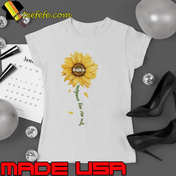 You are my sunshine sophia sunflower shirt