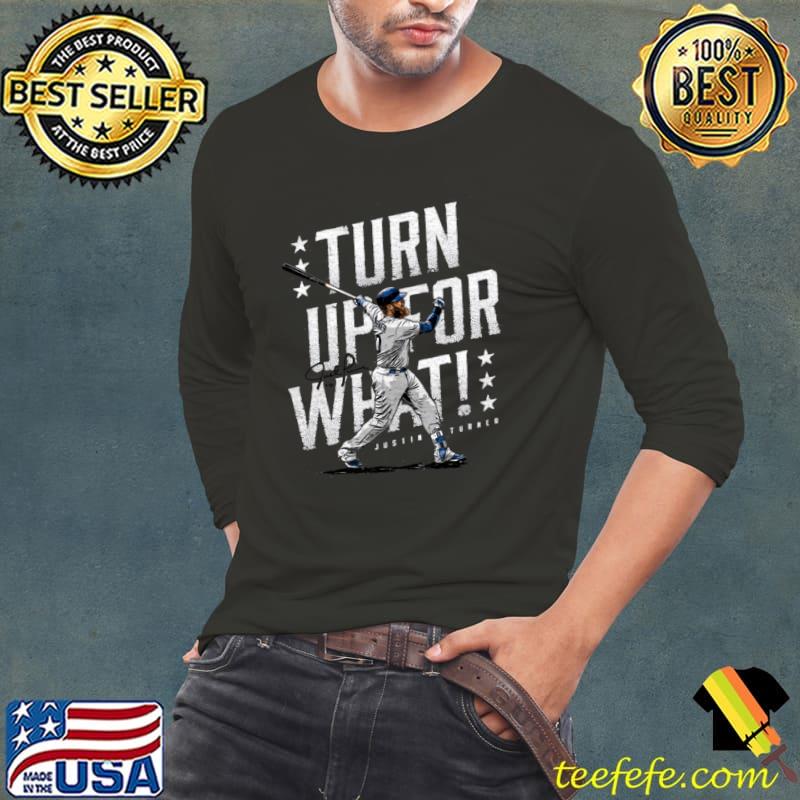 American professional baseball infielder justin turner turn up T-Shirt Long Sleeve Tee American professional baseball infielder justin turner turn up T-Shirt Long Sleeve Tee
