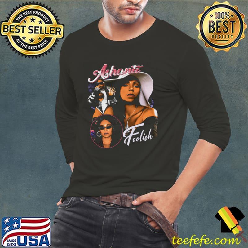 Ashanti Foolish American singer Ashanti T-Shirt Ashanti Foolish American singer Ashanti T-Shirt