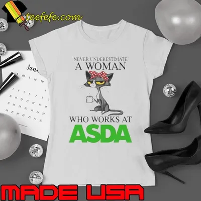 Black Cat Never Underestimate A Woman Who Works At ASDA Shirt