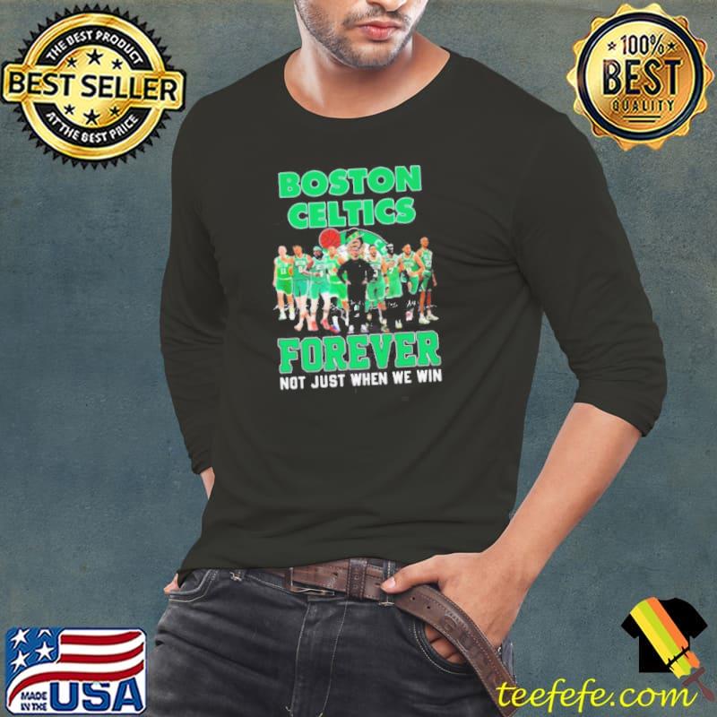 Boston Celtics Team Forever Not Just When We Win Signatures Shirt Long Sleeve Tee Boston Celtics Team Forever Not Just When We Win Signatures Shirt Long Sleeve Tee
