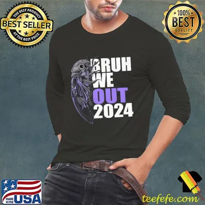 Bruh We Out Cicada 2024 Teacher T-Shirt
