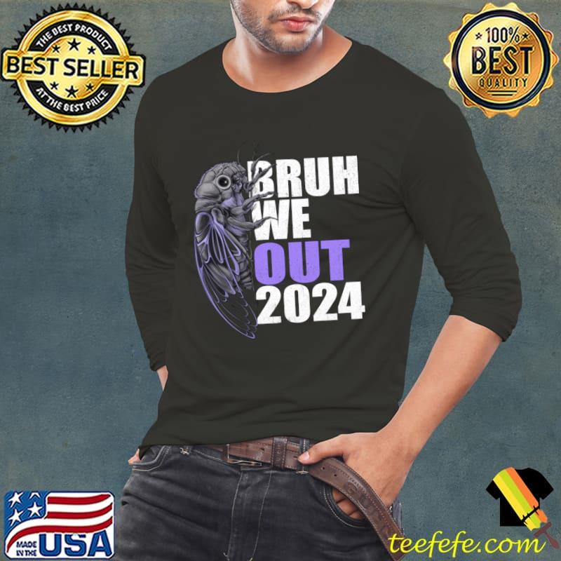 Bruh We Out Cicada 2024 Teacher T-Shirt Bruh We Out Cicada 2024 Teacher T-Shirt