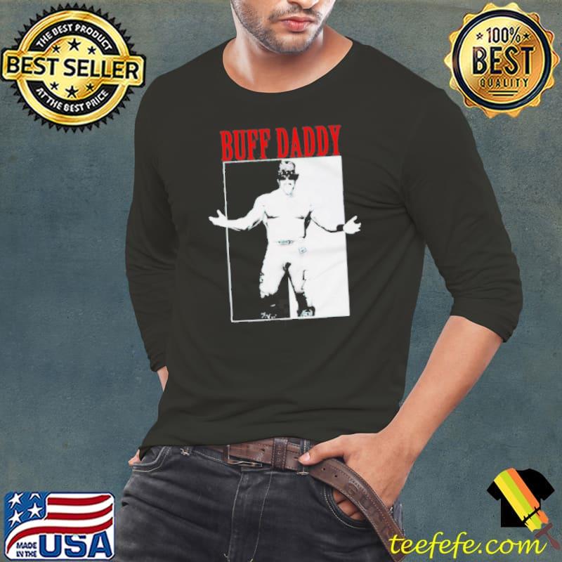 Buff Bagwell Buff Daddy s Long Sleeve Tee Buff Bagwell Buff Daddy s Long Sleeve Tee