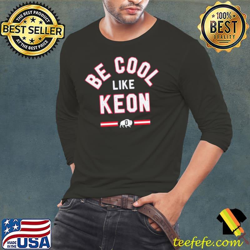 Buffalo Bills Be Cool Like Keon Shirt