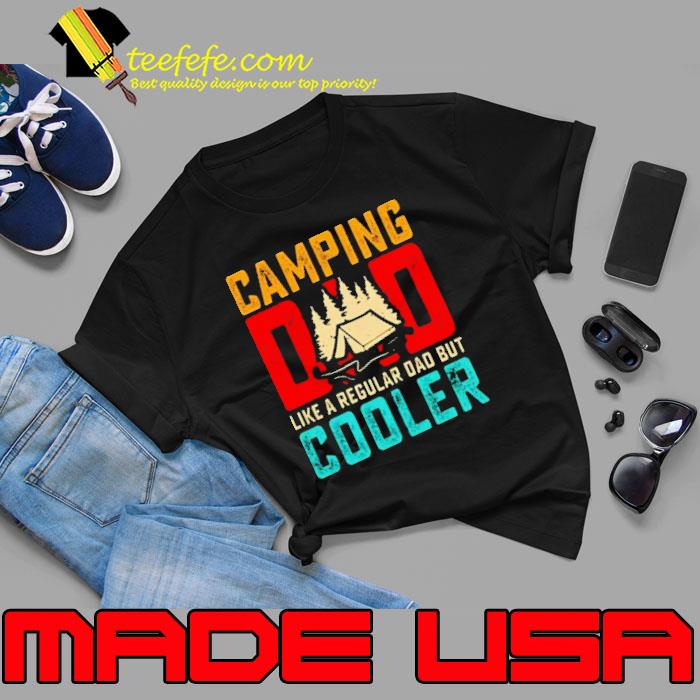 Camping Dad Like A Regular Dad But Cooler Shirt Unisex Camping Dad Like A Regular Dad But Cooler Shirt Unisex