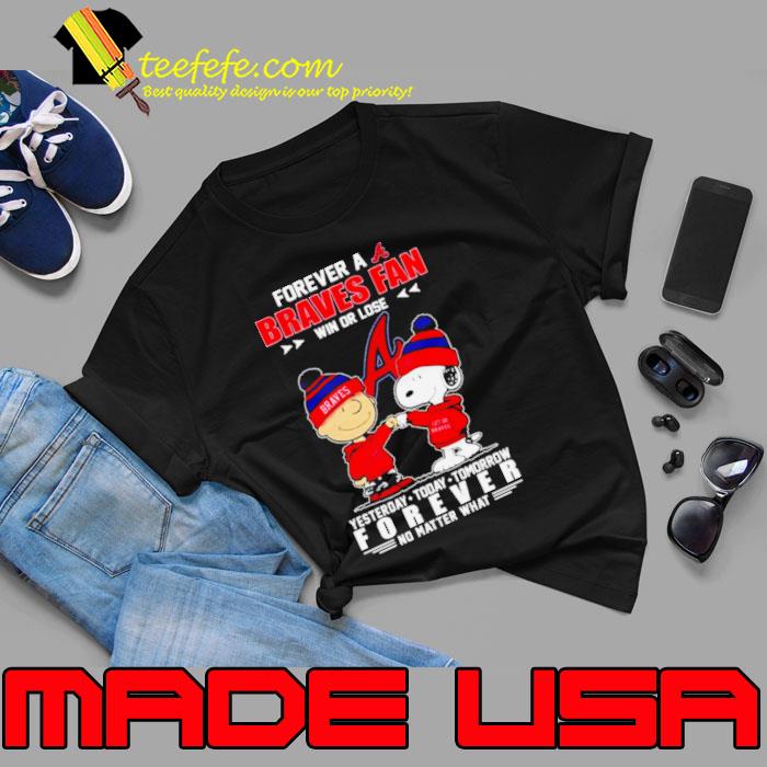 Charlie Brown and Snoopy forever a Braves fan win or lose s Unisex Charlie Brown and Snoopy forever a Braves fan win or lose s Unisex