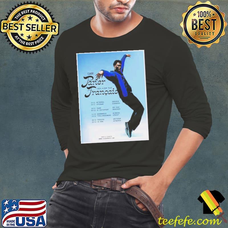 Claude Parler Francais 2024 Tour Schedule List Date Shirt