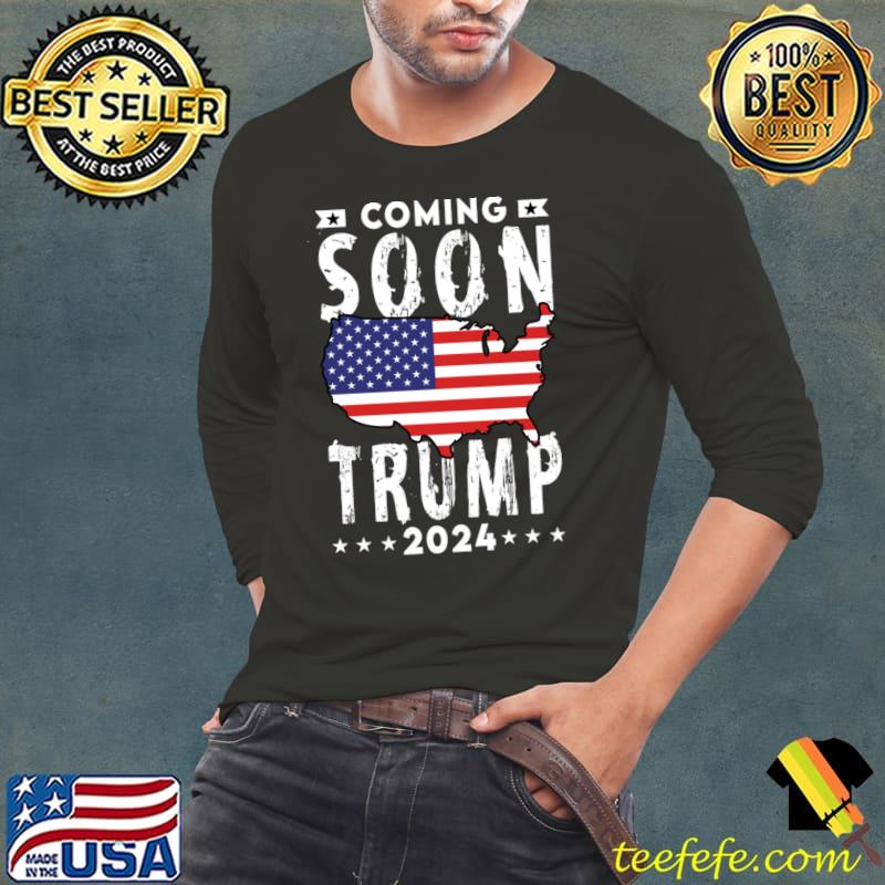 Coming Soon Trump 2024 American flag Maps T-Shirt