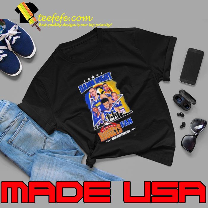 Damn Right I Am A Denver Nuggets Fan Now And Forever Skyline 2024 Shirt Unisex Damn Right I Am A Denver Nuggets Fan Now And Forever Skyline 2024 Shirt Unisex