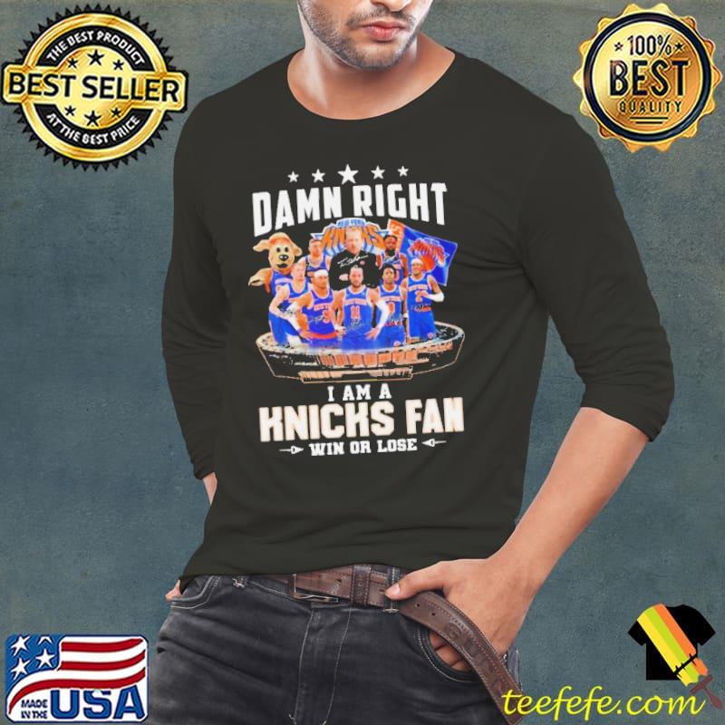 Damn Right I Am A New York Knicks Fan Win Or Lose Signatures 2024 Shirt Long Sleeve Tee Damn Right I Am A New York Knicks Fan Win Or Lose Signatures 2024 Shirt Long Sleeve Tee