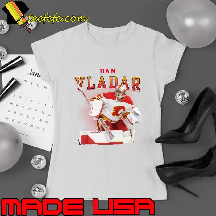 Dan Vladar Czech professional ice hockey goaltender for the Calgary Flames T-Shirt Ladies tee Dan Vladar Czech professional ice hockey goaltender for the Calgary Flames T-Shirt Ladies tee