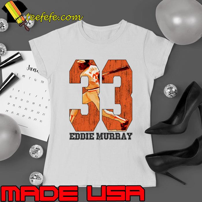 Eddie Murray Baltimore Game American former Major League Baseball T-Shirt Ladies tee Eddie Murray Baltimore Game American former Major League Baseball T-Shirt Ladies tee