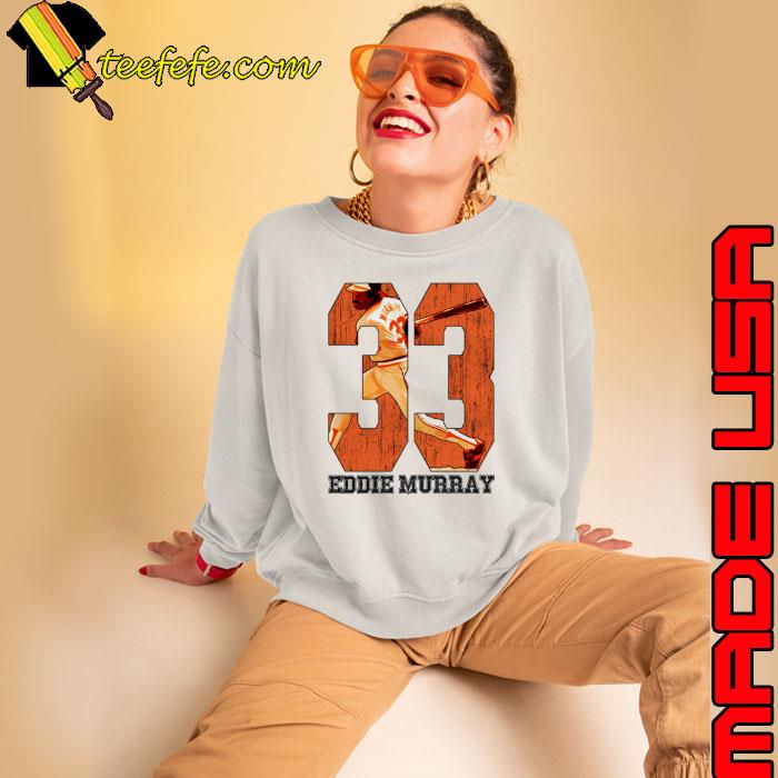 Eddie Murray Baltimore Game American former Major League Baseball T-Shirt Sweatshirt Eddie Murray Baltimore Game American former Major League Baseball T-Shirt Sweatshirt