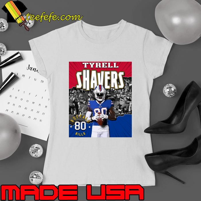 Funny tyrell Shavers American football wide receiver for the Buffalo Bills T-Shirt Ladies tee Funny tyrell Shavers American football wide receiver for the Buffalo Bills T-Shirt Ladies tee
