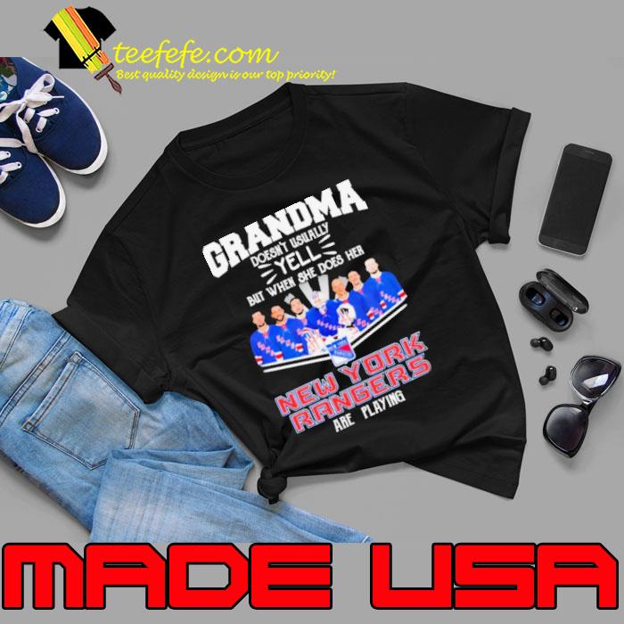 Grandma Doesn’t Usually Yell But When She Does Her New York Rangers Are Playing Shirt Unisex Grandma Doesn’t Usually Yell But When She Does Her New York Rangers Are Playing Shirt Unisex