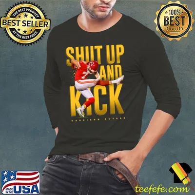 Harrison Butker Shut Up and Kick American football kicker for the Kansas City Chiefs T-Shirt