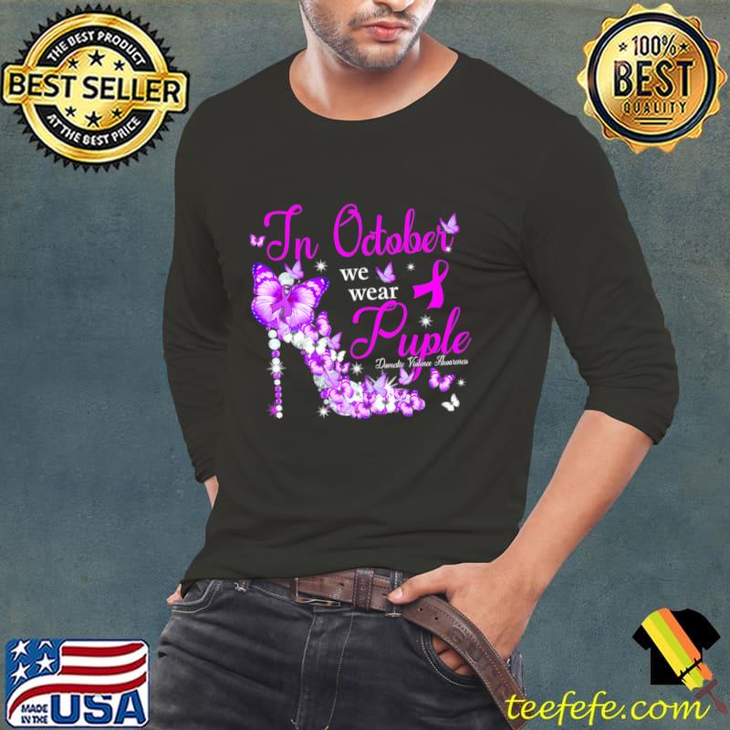 In October We Wear Purple Domestic Violence High Heel Butterflies T-Shirt