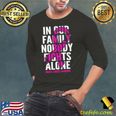 In Our Family Fights Alone Breast Cancer Awareness T-Shirt
