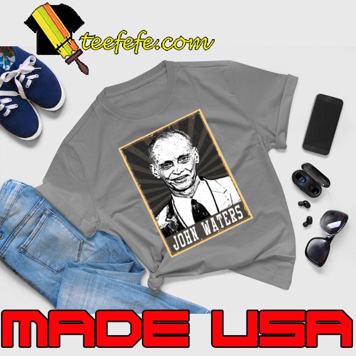 John Waters American filmmaker writer actor and artist T-Shirt Unisex John Waters American filmmaker writer actor and artist T-Shirt Unisex