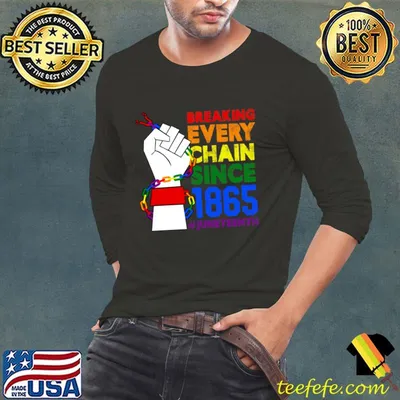 Juneteenth Breaking Every Chain Since 1865 Freedom Day Hand Lgbt T-Shirt