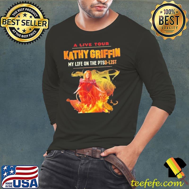 Kathy Griffin My Life On The Ptsd List 2024 Tour Shirt Long Sleeve Tee Kathy Griffin My Life On The Ptsd List 2024 Tour Shirt Long Sleeve Tee
