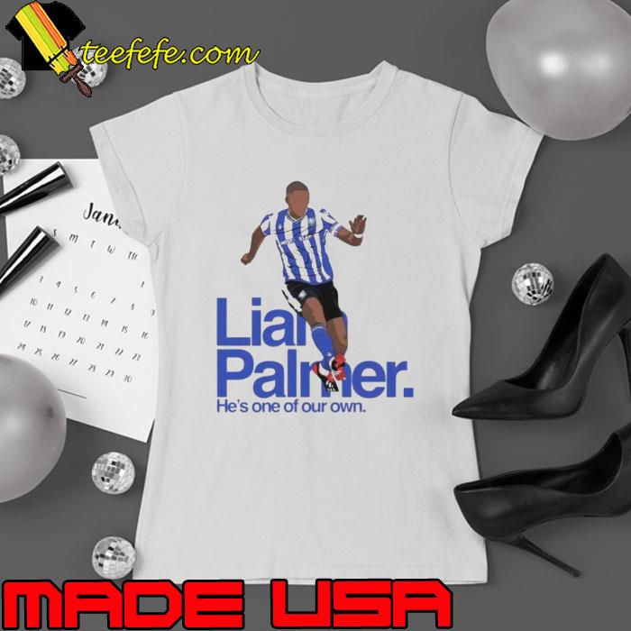 Liam Palmer he’s one of our own s Ladies tee Liam Palmer he’s one of our own s Ladies tee