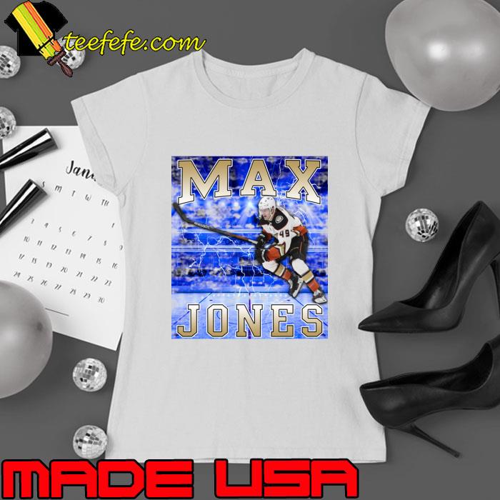 Max Jones American professional ice hockey forward who is currently playing for the Anaheim Ducks T-Shirt Ladies tee Max Jones American professional ice hockey forward who is currently playing for the Anaheim Ducks T-Shirt Ladies tee